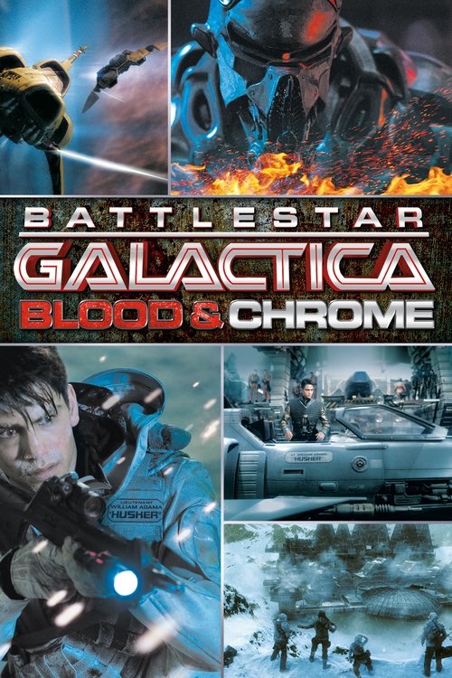 Battlestar Galactica - Blood and Chrome poster