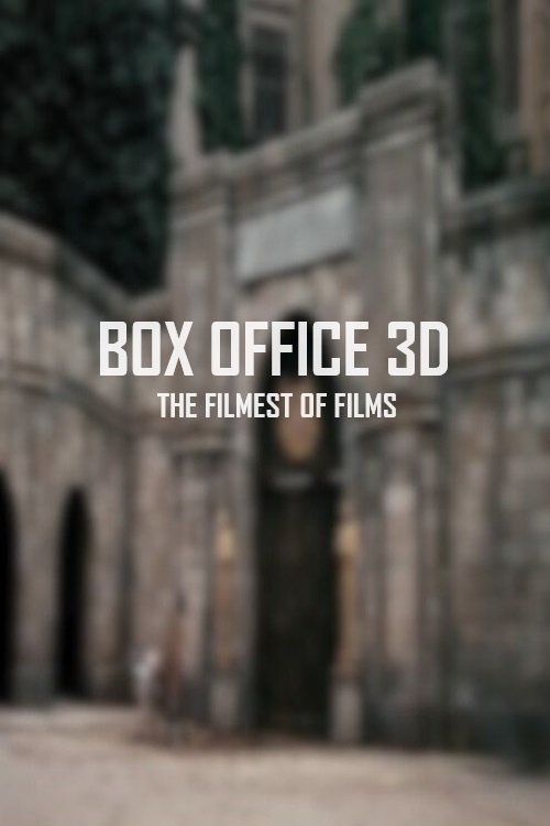 Box Office 3D - The Filmest of Films poster