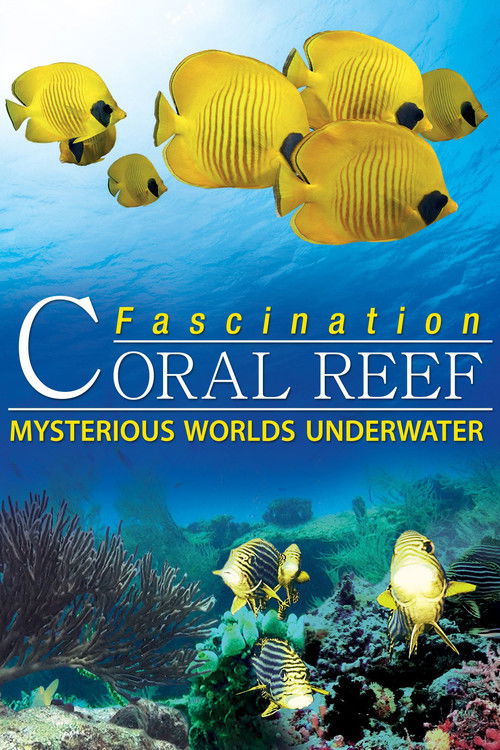 Fascination Coral Reef - Mysterious Worlds Underwater poster