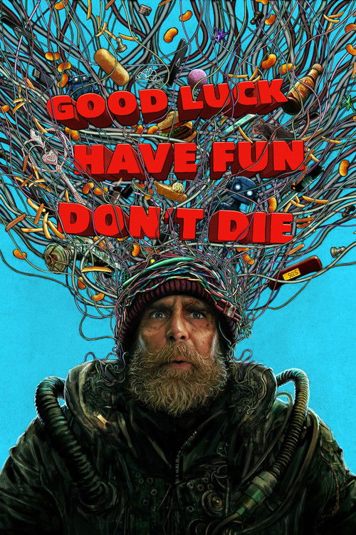 Good Luck, Have Fun, Dont Die poster