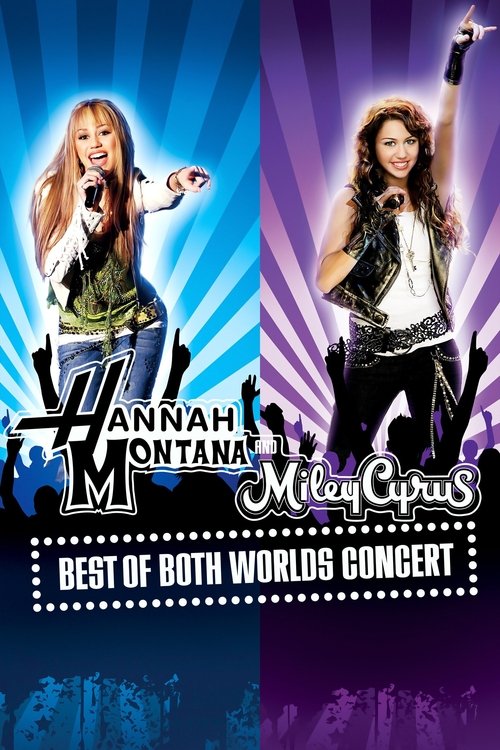 Hannah Montana and Miley Cyrus Best of Both Worlds Concert poster