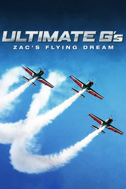 Ultimate G's - Zac's Flying Dream poster